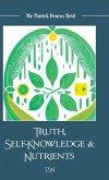 Truth, Self-Knowledge & Nutrients
