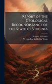 Report of the Geological Reconnoissance of the State of Virginia Report of the Geological Reconnoissance of the State of Virginia