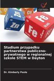 Studium przypadku partnerstwa publiczno-prywatnego w regionalnej szkole STEM w Dayton