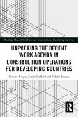 Unpacking the Decent Work Agenda in Construction Operations for Developing Countries Unpacking the Decent Work Agenda in Construction Operations for Developing Countries