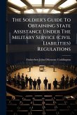 The Soldier's Guide To Obtaining State Assistance Under The Military Service (civil Liabilities) Regulations