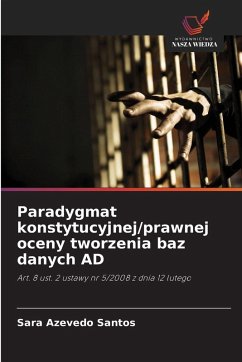 Paradygmat konstytucyjnej/prawnej oceny tworzenia baz danych AD Cover Paradygmat konstytucyjnej/prawnej oceny tworzenia baz danych AD