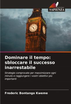 Cover Dominare il tempo: sbloccare il successo inarrestabile
