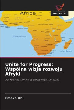 Unite for Progress: Wspólna wizja rozwoju Afryki - Obi, Emeka
