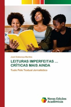 LEITURAS IMPERFEITAS ... CRÍTICAS MAIS AINDA - Martins, José Endoença