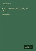 Great Catherine; Whom Glory Still Adores