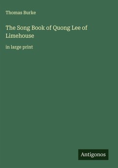 The Song Book of Quong Lee of Limehouse - Burke, Thomas