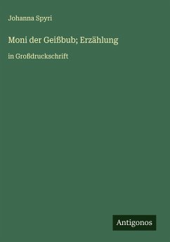 Cover Moni der Geißbub; Erzählung