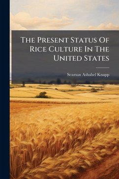 Cover The Present Status Of Rice Culture In The United States