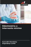 Odontoiatria a intervento minimo Odontoiatria a intervento minimo
