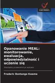 Opanowanie MEAL: monitorowanie, ewaluacja, odpowiedzialno¿¿ i uczenie si¿ Opanowanie MEAL: monitorowanie, ewaluacja, odpowiedzialno¿¿ i uczenie si¿