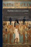 Papiri greci e latini Papiri greci e latini