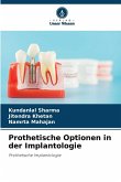 Prothetische Optionen in der Implantologie Prothetische Optionen in der Implantologie