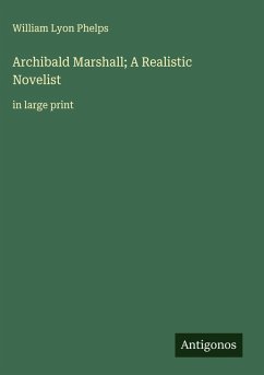 Cover Archibald Marshall; A Realistic Novelist