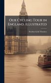 Our Cycling Tour in England. Illustrated Our Cycling Tour in England. Illustrated