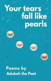 Your tears fall like pearls