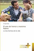 El arte de honrar a nuestros Padres El arte de honrar a nuestros Padres