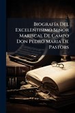BiografÃ-a Del Excelentisimo Señor Mariscal De Campo Don Pedro Maria De Pastors
