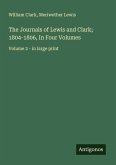 The Journals of Lewis and Clark; 1804-1806, In Four Volumes