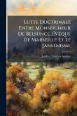 Lutte Doctrinale Entre Monseigneur De Belsunce, Ã&#137;vÃaque De Marseille Et Le JansÃ(c)nisme