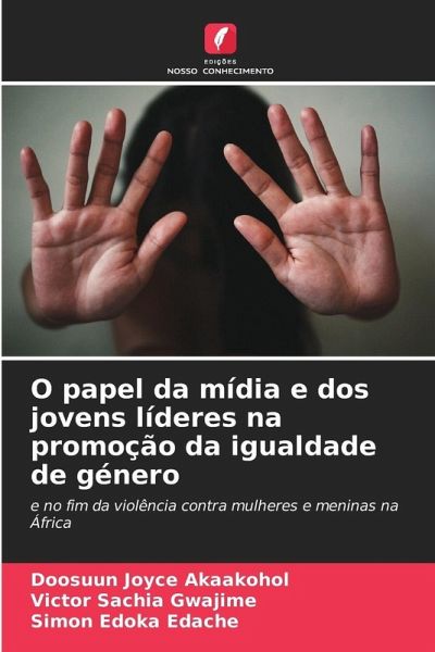 O papel da mídia e dos jovens líderes na promoção da igualdade de género O papel da mídia e dos jovens líderes na promoção da igualdade de género