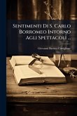 Sentimenti Di S. Carlo Borromeo Intorno Agli Spettacoli ... Sentimenti Di S. Carlo Borromeo Intorno Agli Spettacoli ...