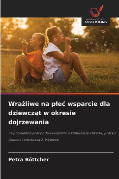 Wra¿liwe na p¿e¿ wsparcie dla dziewcz¿t w okresie dojrzewania Cover Wra¿liwe na p¿e¿ wsparcie dla dziewcz¿t w okresie dojrzewania