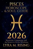 Pisces Horoscope & Soul Guide 2026