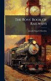 The Boys' Book Of Railways The Boys' Book Of Railways