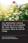 Les diatomées comme indicateurs de la qualité de l'eau dans la rivière Cauvery, dans le sud de l'Inde
