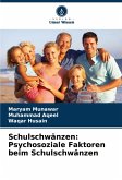 Schulschwänzen: Psychosoziale Faktoren beim Schulschwänzen Schulschwänzen: Psychosoziale Faktoren beim Schulschwänzen