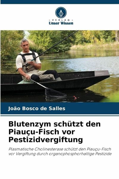 Blutenzym schützt den Piauçu-Fisch vor Pestizidvergiftung Blutenzym schützt den Piauçu-Fisch vor Pestizidvergiftung