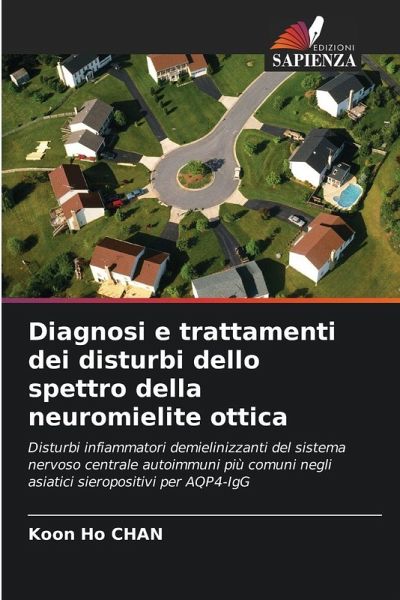 Diagnosi e trattamenti dei disturbi dello spettro della neuromielite ottica Diagnosi e trattamenti dei disturbi dello spettro della neuromielite ottica
