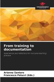 From training to documentation From training to documentation