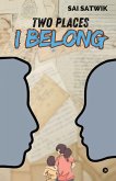 Two Places I Belong