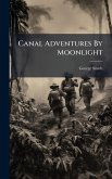 Canal Adventures By Moonlight Canal Adventures By Moonlight