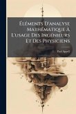 Ã‰lÃ(c)ments D'analyse MathÃ(c)matique Ã€ L'usage Des IngÃ(c)nieurs Et Des Physiciens
