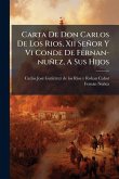 Carta De Don Carlos De Los Rios, Xii Señor Y Vi Conde De Fernan-nuñez, A Sus Hijos