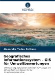 Geografisches Informationssystem - GIS für Umweltbewertungen