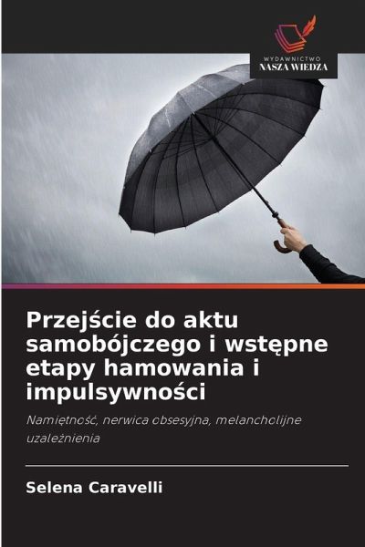 Przej¿cie do aktu samobójczego i wst¿pne etapy hamowania i impulsywno¿ci