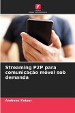 Streaming P2P para comunicação móvel sob demanda Streaming P2P para comunicação móvel sob demanda