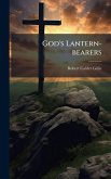 God's Lantern-bearers God's Lantern-bearers