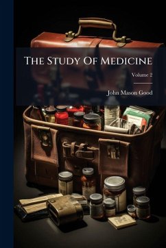 The Study Of Medicine - Good, John Mason