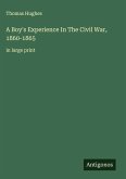 A Boy's Experience In The Civil War, 1860-1865