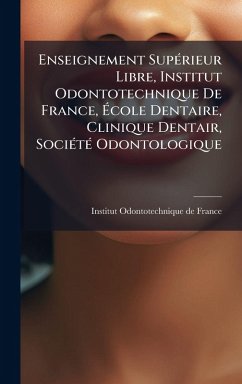 Enseignement SupÃ(c)rieur Libre, Institut Odontotechnique De France, Ã‰cole Dentaire, Clinique Dentair, SociÃ(c)tÃ(c) Odontologique