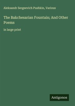 Cover The Bakchesarian Fountain; And Other Poems
