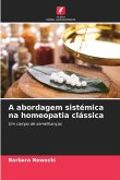A abordagem sistémica na homeopatia clássica