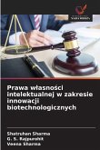 Prawa w¿asno¿ci intelektualnej w zakresie innowacji biotechnologicznych Prawa w¿asno¿ci intelektualnej w zakresie innowacji biotechnologicznych