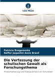 Die Verfassung der schulischen Gewalt als Forschungsthema Die Verfassung der schulischen Gewalt als Forschungsthema