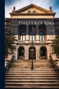 The Code Of Iowa The Code Of Iowa